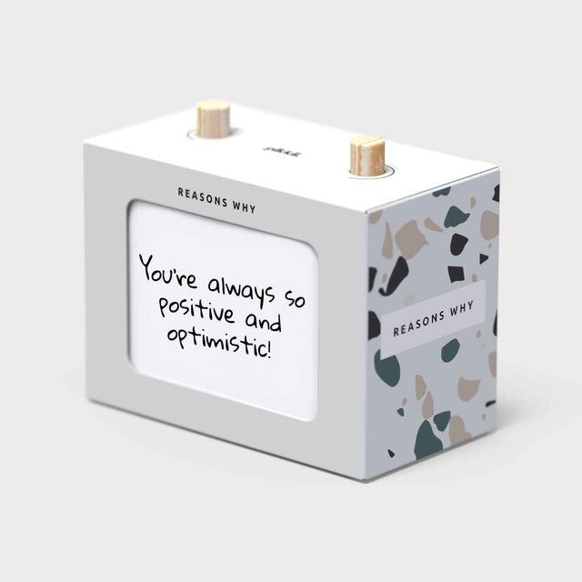 Reasons Why Scroll Box on Grey Background - 'You're always so positive and optimistic!'